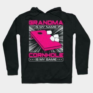 Grandma Is My Name Cornhole Is My Game Hoodie